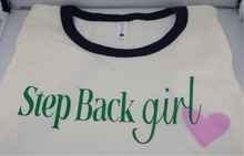 Load image into Gallery viewer, Step Back Girl Tee
