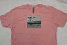 Load image into Gallery viewer, “So Many Good Things In A Day” Pink Tee
