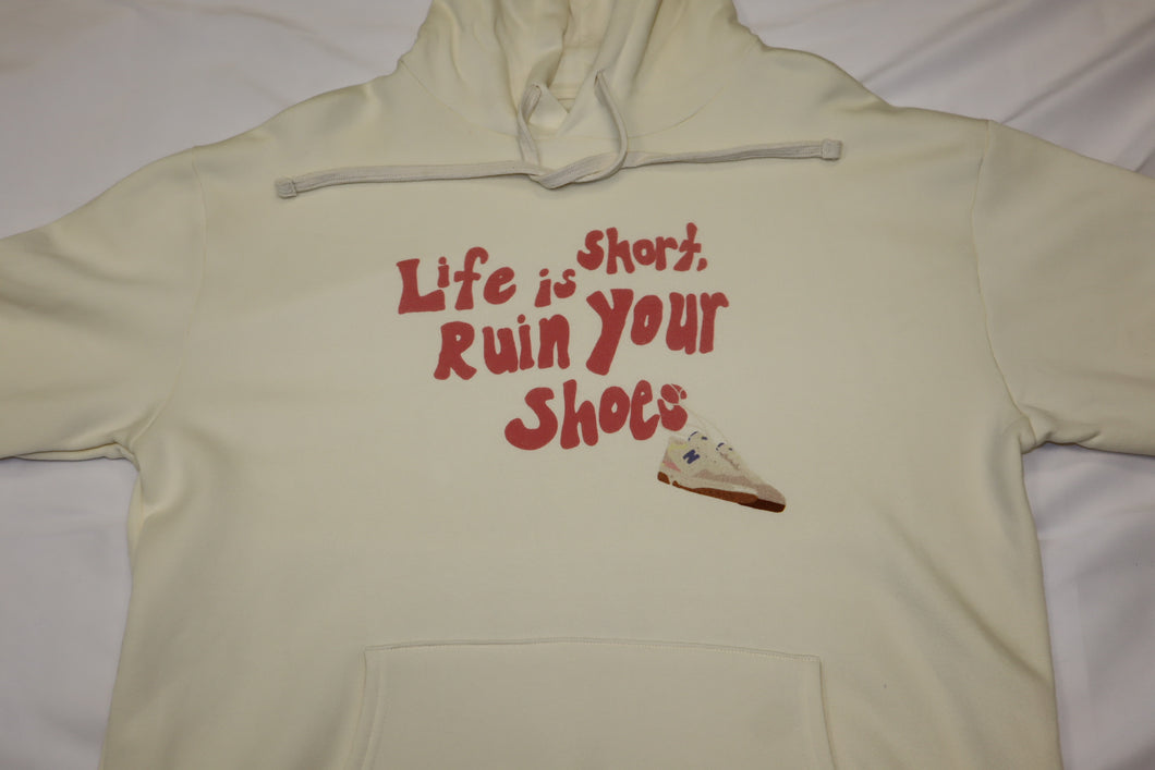 “Life is Short, Ruin Your Shoes” Hoodie