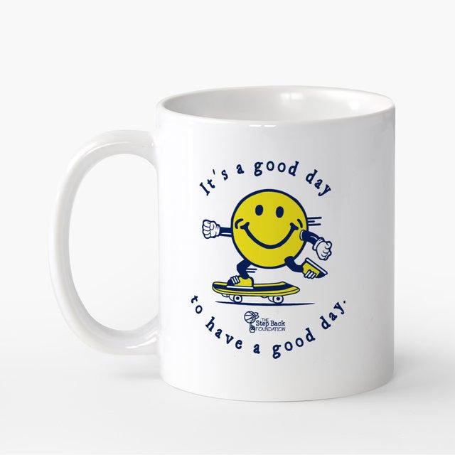 “It’s A Good Day To Have A Good Day” Mug