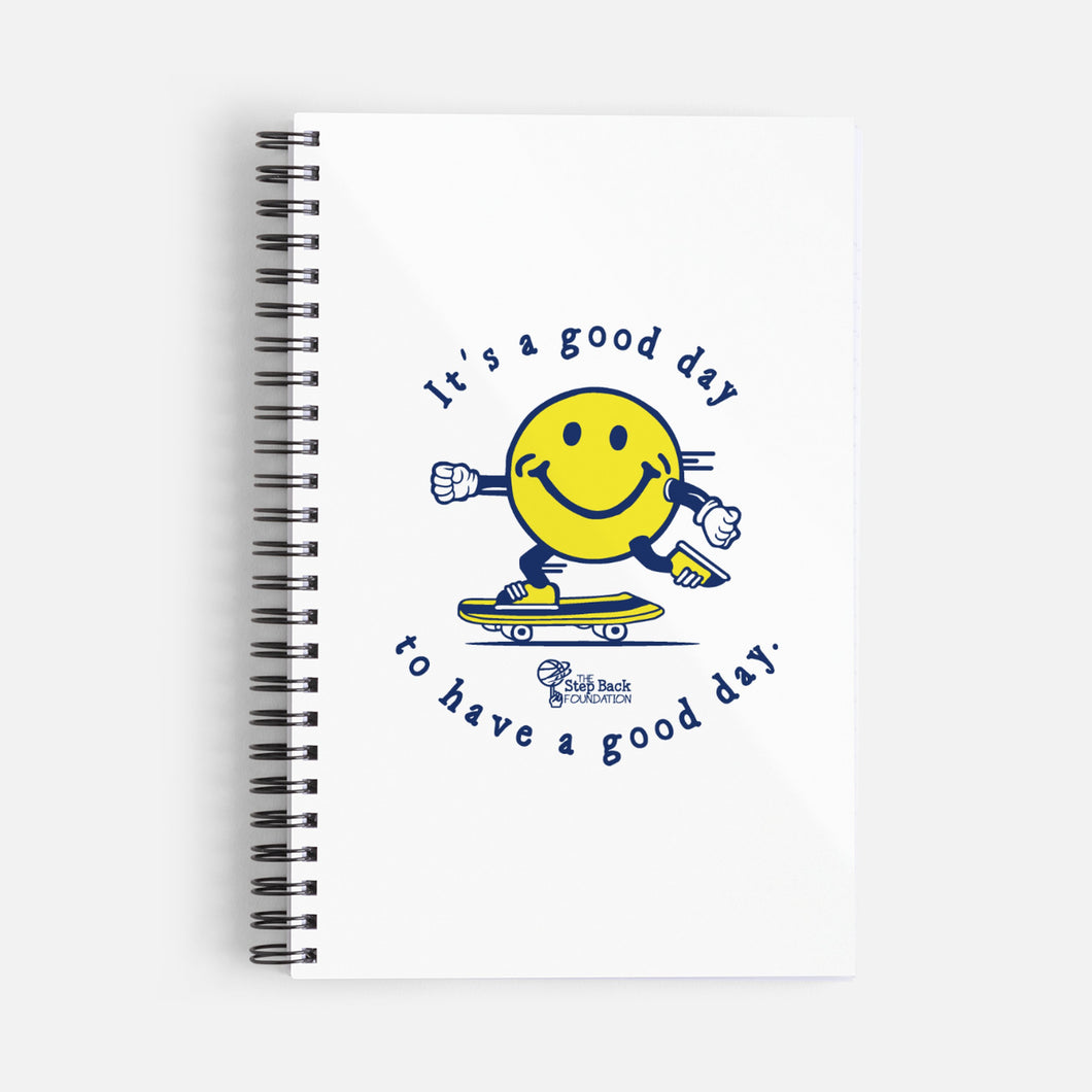 “It’s A Good Day To Have A Good Day” Notebook